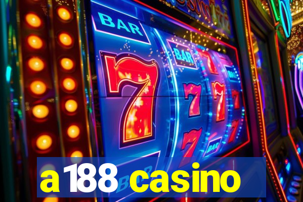 a188 casino
